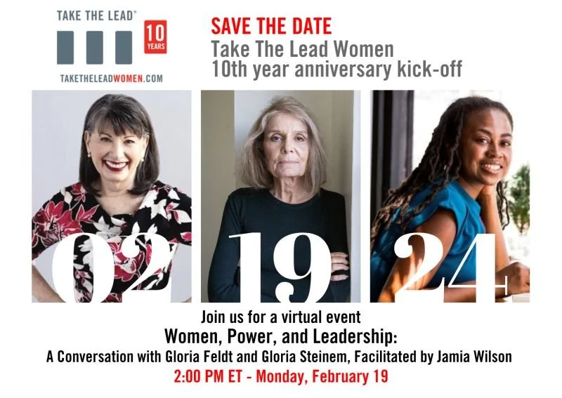 Take The Lead 10-year anniversary with Gloria Steinem and Gloria Feldt