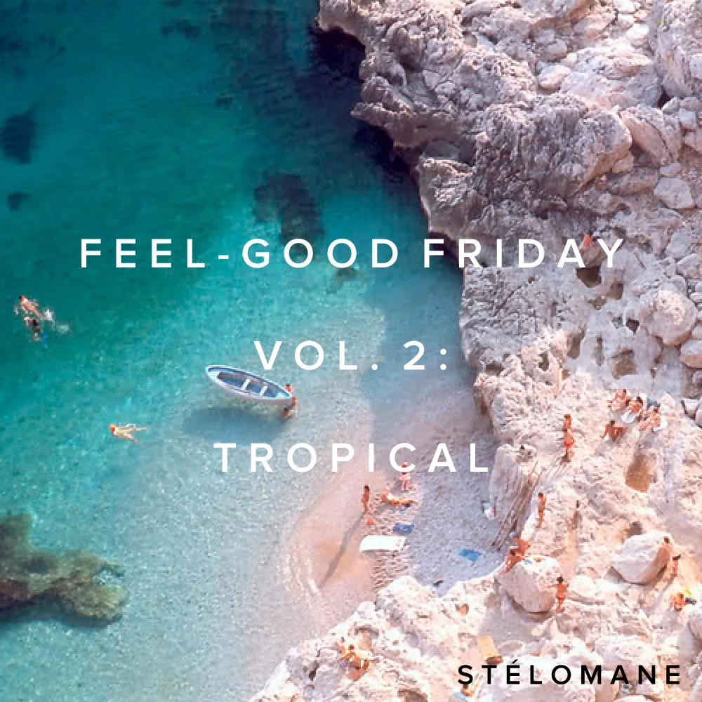 [Playlist] Feel-Good Friday, Vol. 2: Tropical
