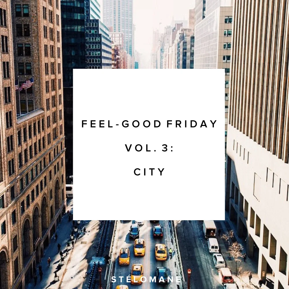 [Playlist] Feel-Good Friday, Vol. 3: City