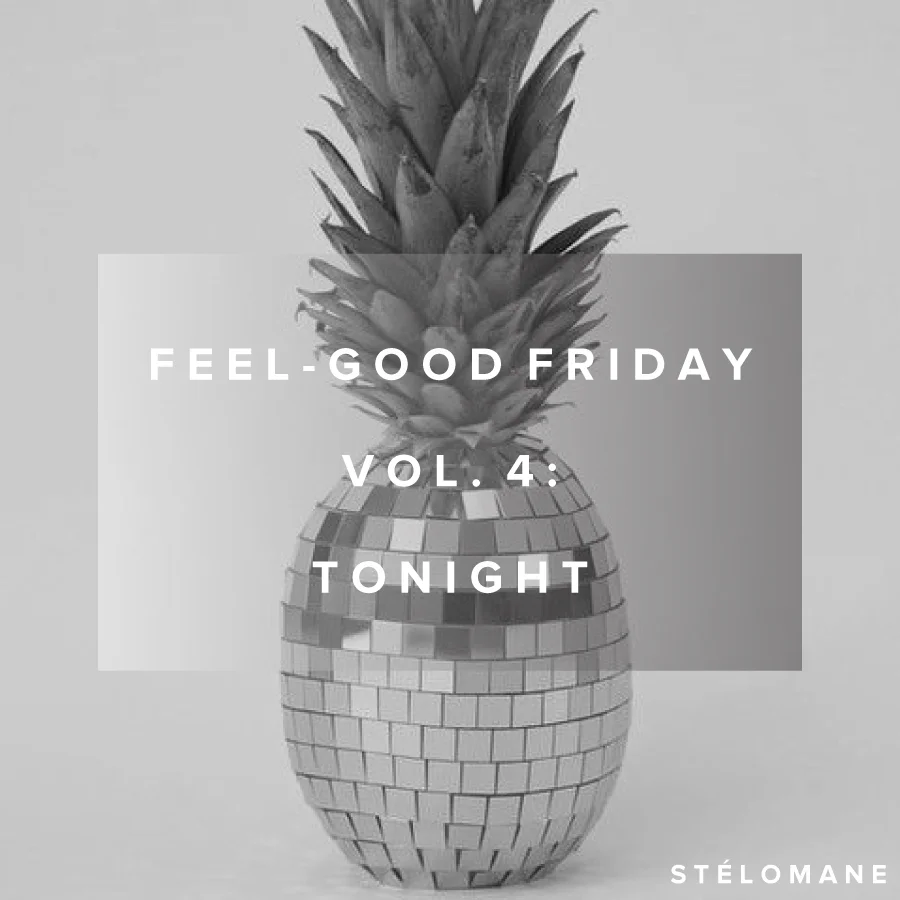 [Playlist] Feel-Good Friday, Vol. 4: Tonight