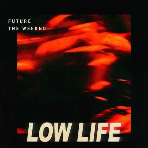Future and The Weeknd Collaborate in "Low Life"