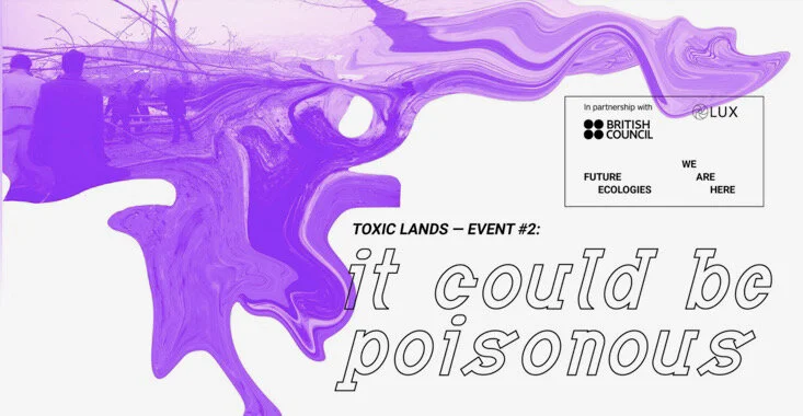 Trees and Bodies in Destruction and Resistance, Un-war Space Lab &amp; Toxic Lands, 7 May 2021