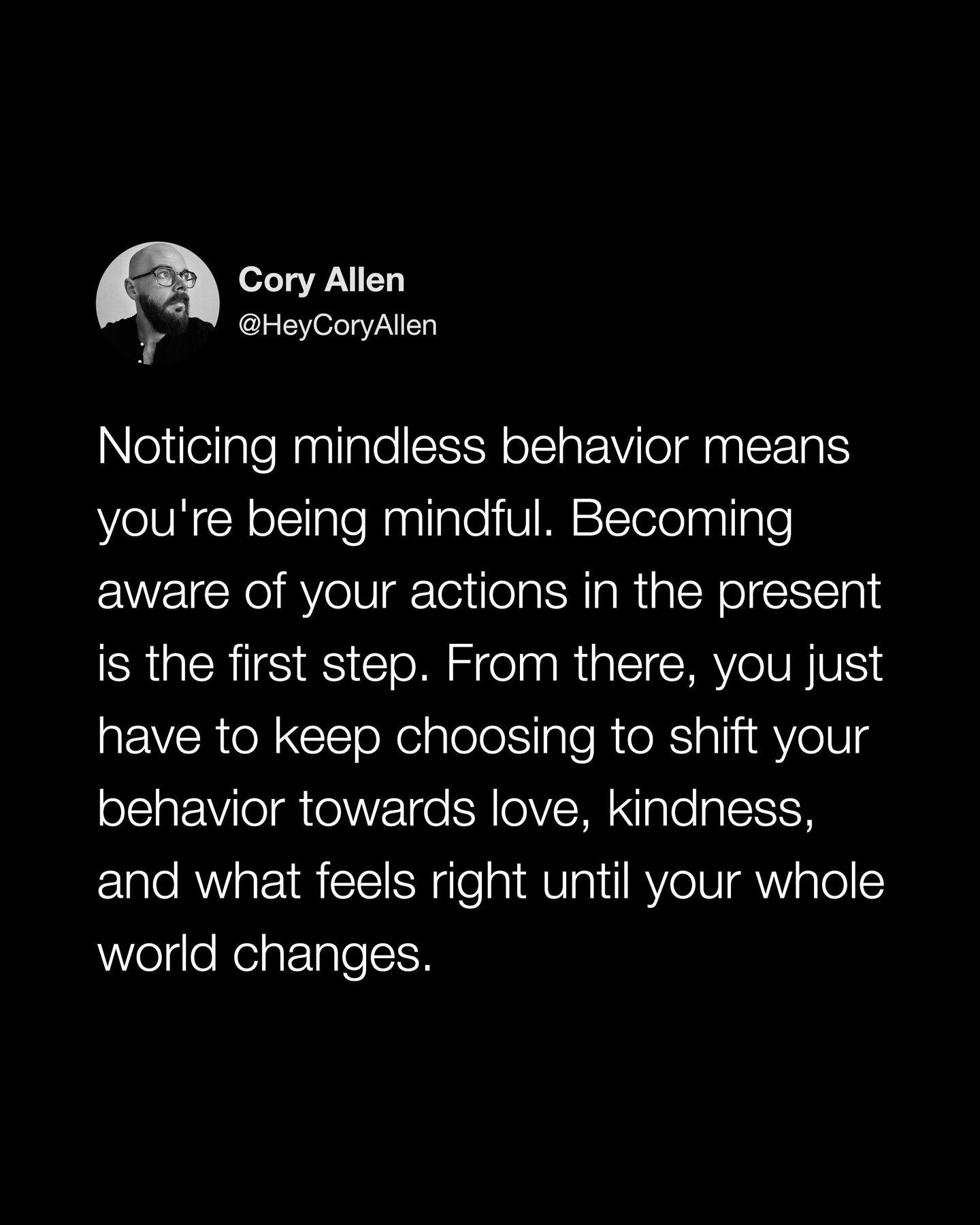 Where you point your focus is where you point your life 🙏🏻 

@heycoryallen: Noticing mindless behavior means you're being mindful. Becoming aware of your actions in the present is the first step. From there, you just have to keep choosing to shift 