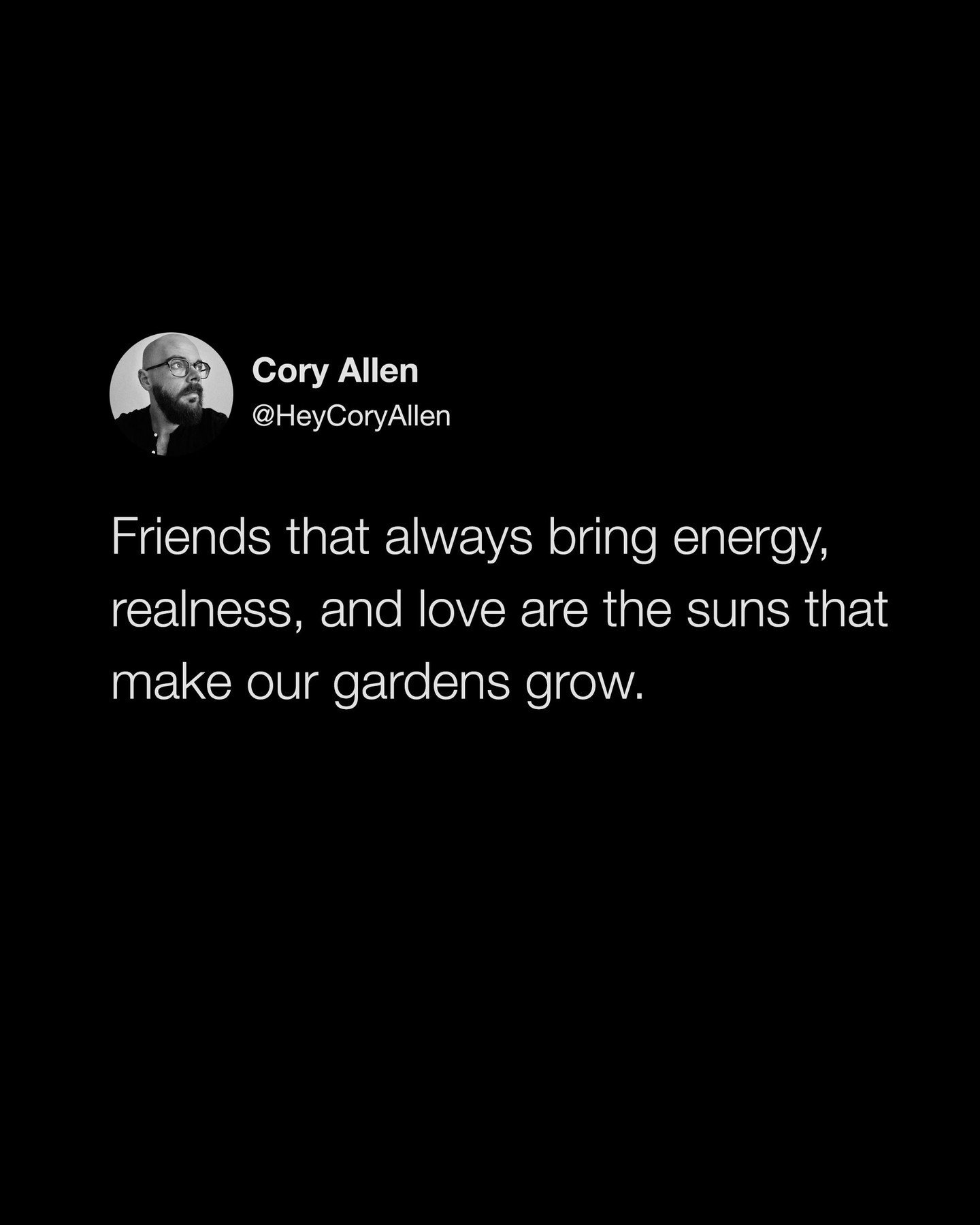 Show your friends some love in the comments 🖤☀️

@heycoryallen: Friends that always bring energy, realness, and love are the suns that make our gardens grow.