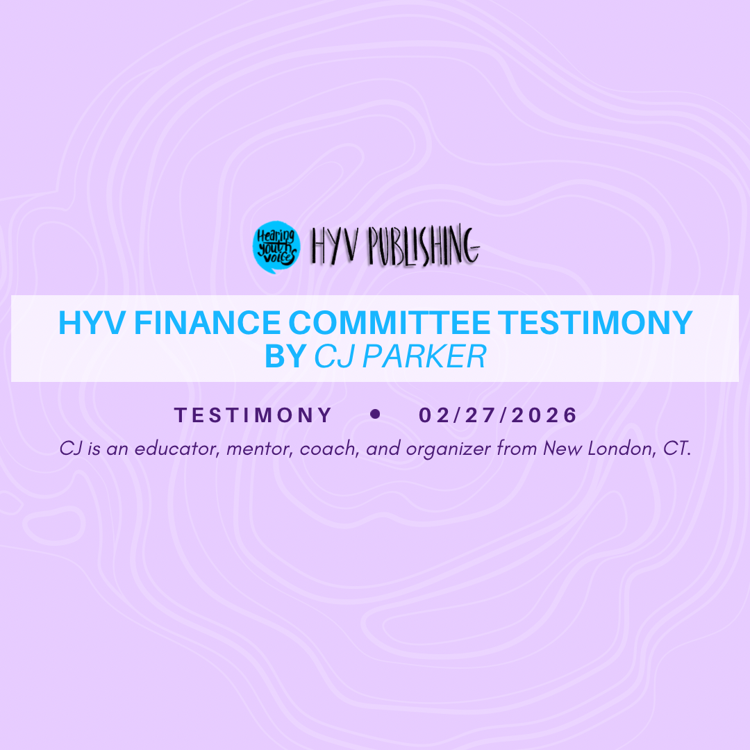 HYV Finance Committee Testimony by CJ Parker