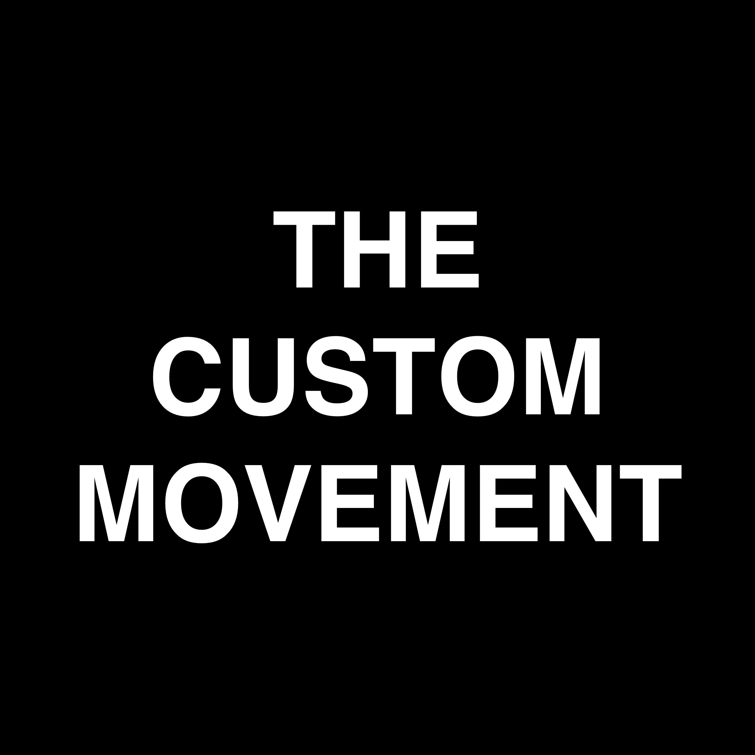 Part of the Custom movement team