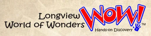 Longview World of Wonders.jpg