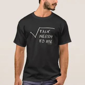 Talk Nerdy To Me T-shirt