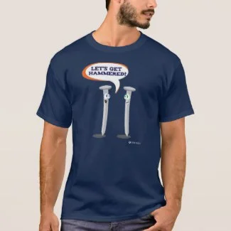 Let's Get Hammered T-shirt