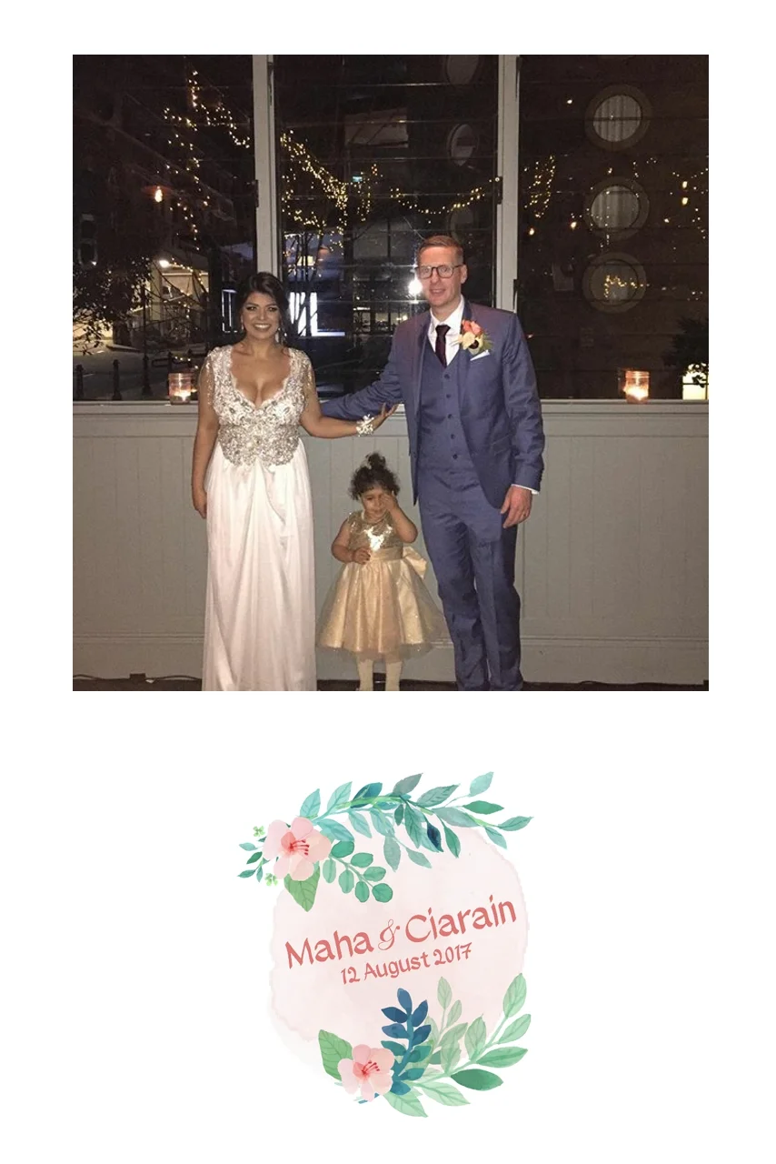 Wedding of Maha &amp; Ciarain    12th of August 2017