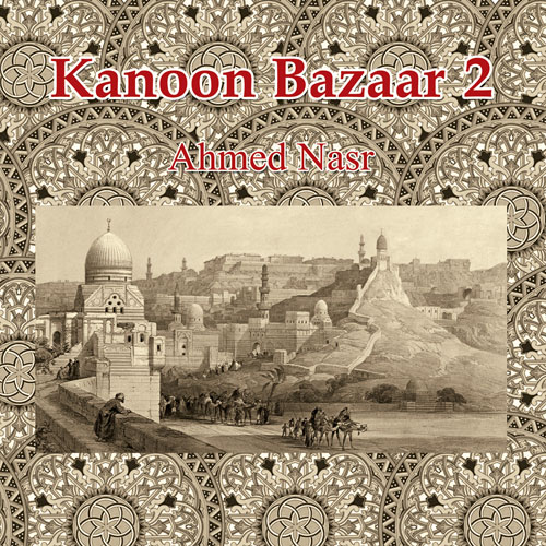 Kanon Bazarr 2 / Ahmed Nasr BUY IT