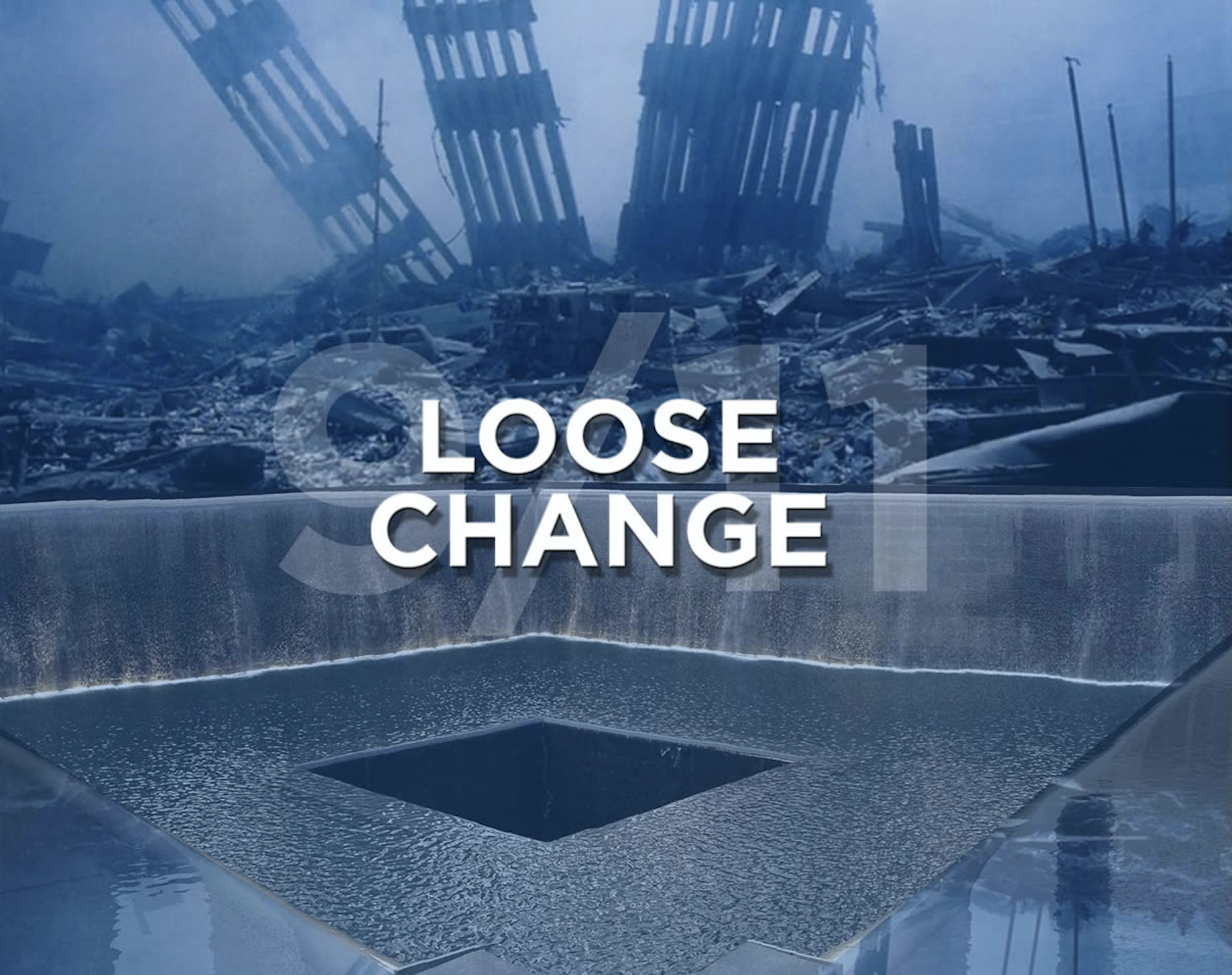 LOOSE CHANGE 9/11
