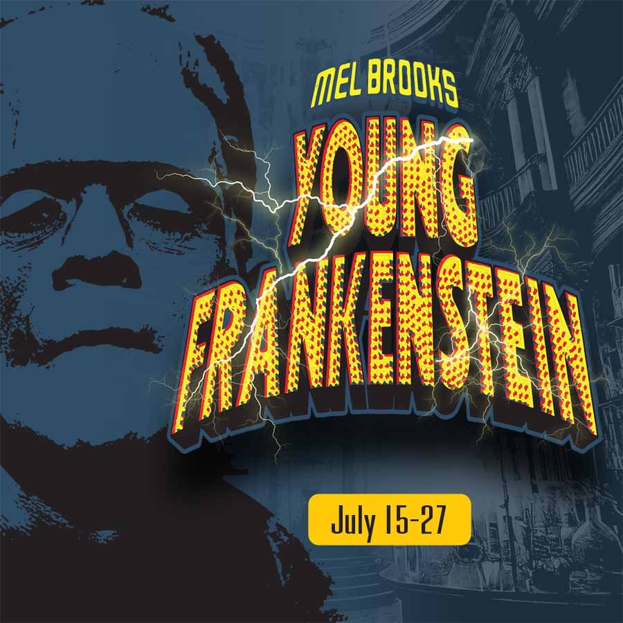 MEL BROOKS’ YOUNG FRANKENSTEIN THE MUSICAL