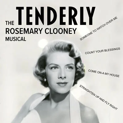 Tenderly: The Rosemary Clooney Musical