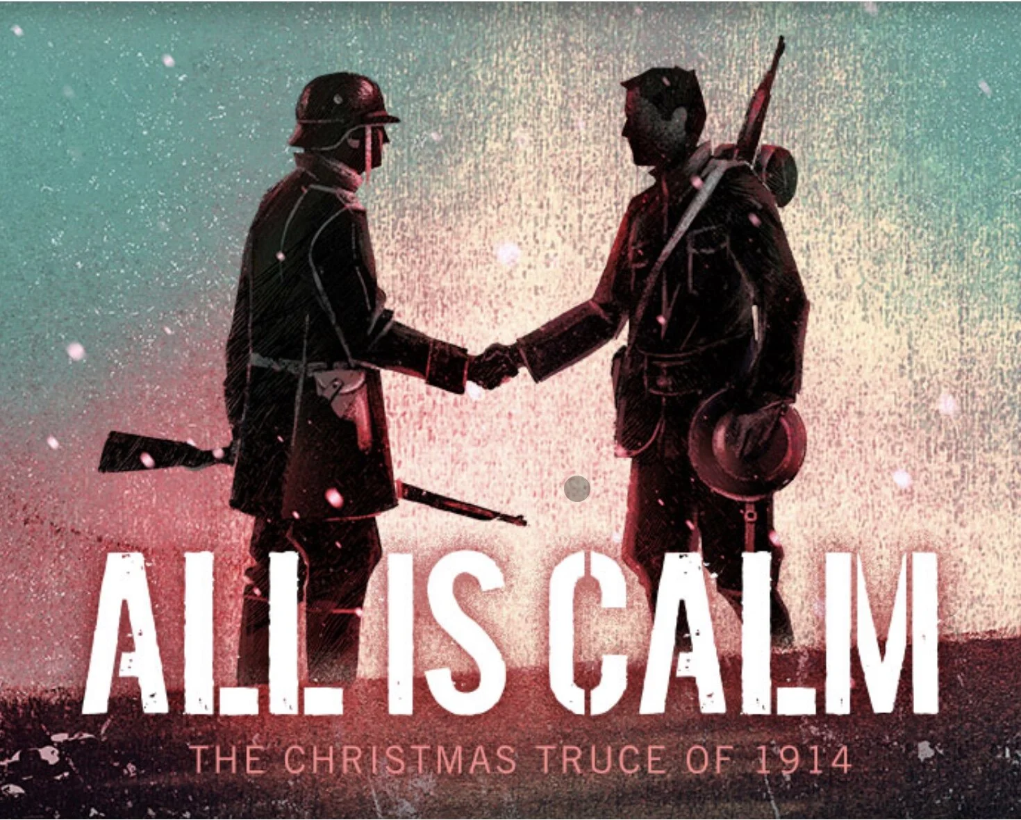All is Calm: The Christmas Truce of 1914
