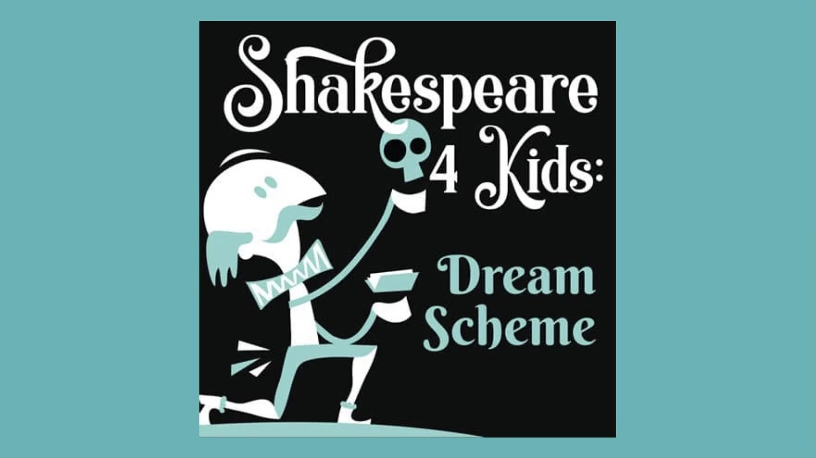 Shakespeare 4 Kids: Dream Scheme