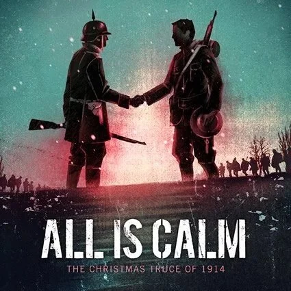 All Is Calm: The Christmas Truce of 1914