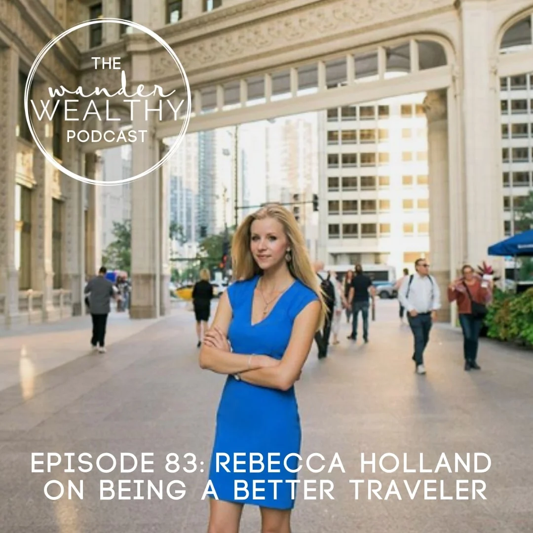 WW083 Be a Better Traveler with Rebecca Holland-min.jpg