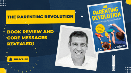 THE PARENTING REVOLUTION - Book Review and Core Messages