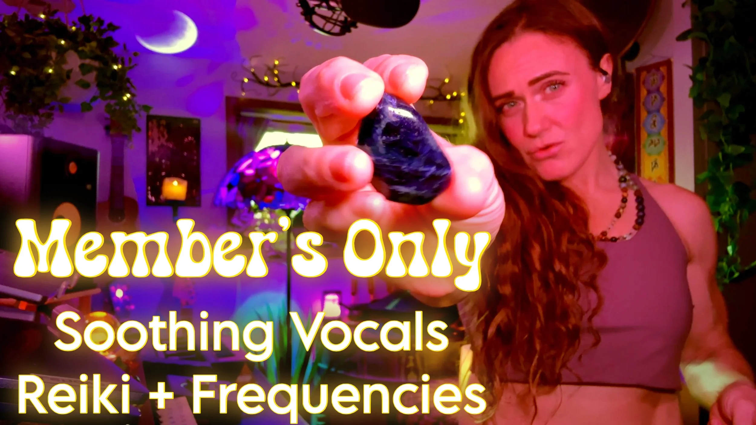 Soothing Vocals, Frequencies, Crystals, ASMR, Discussion, etc.