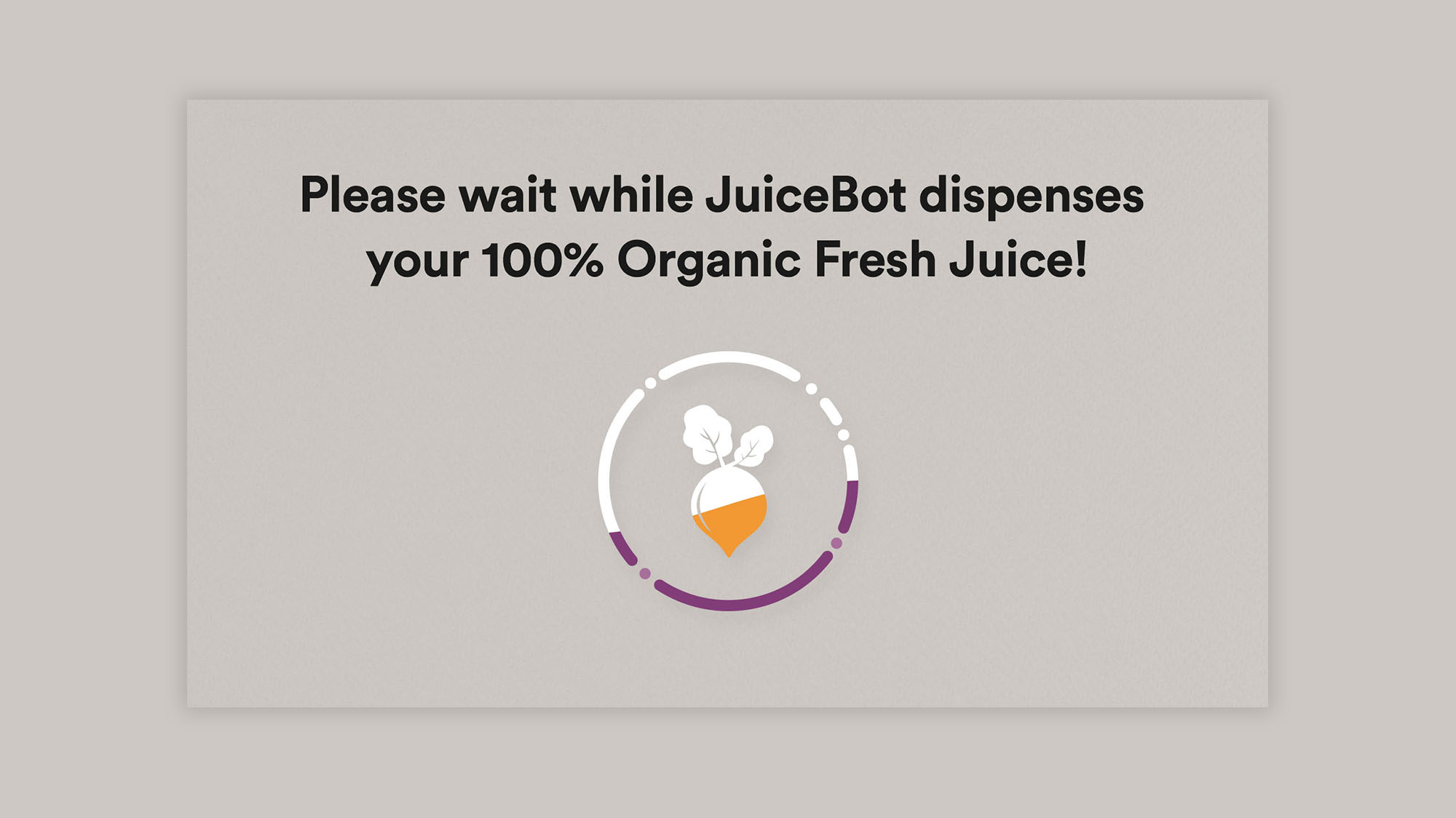 JuiceBot_Screen_PleaseWait.jpg