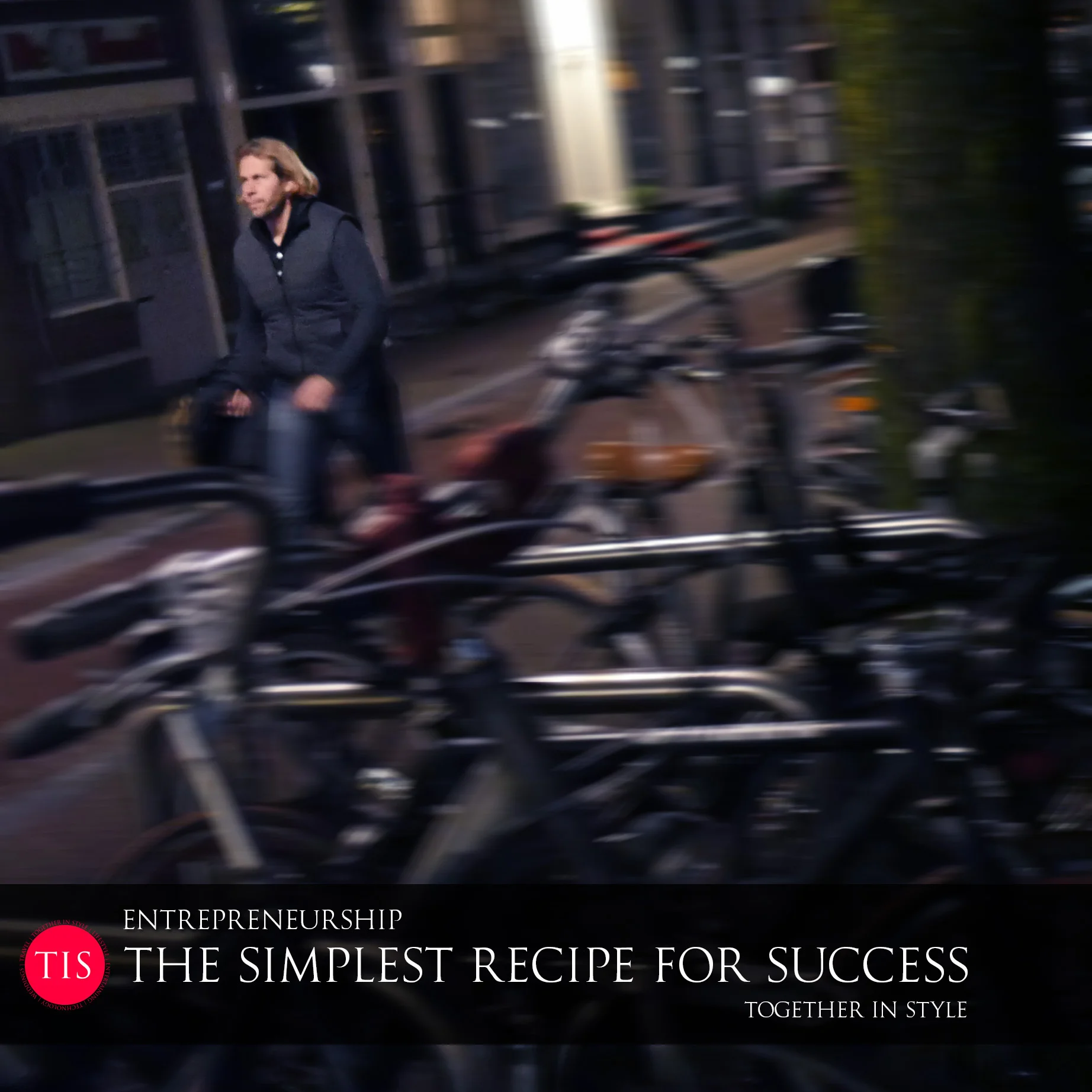 The Simplest Recipe for Success