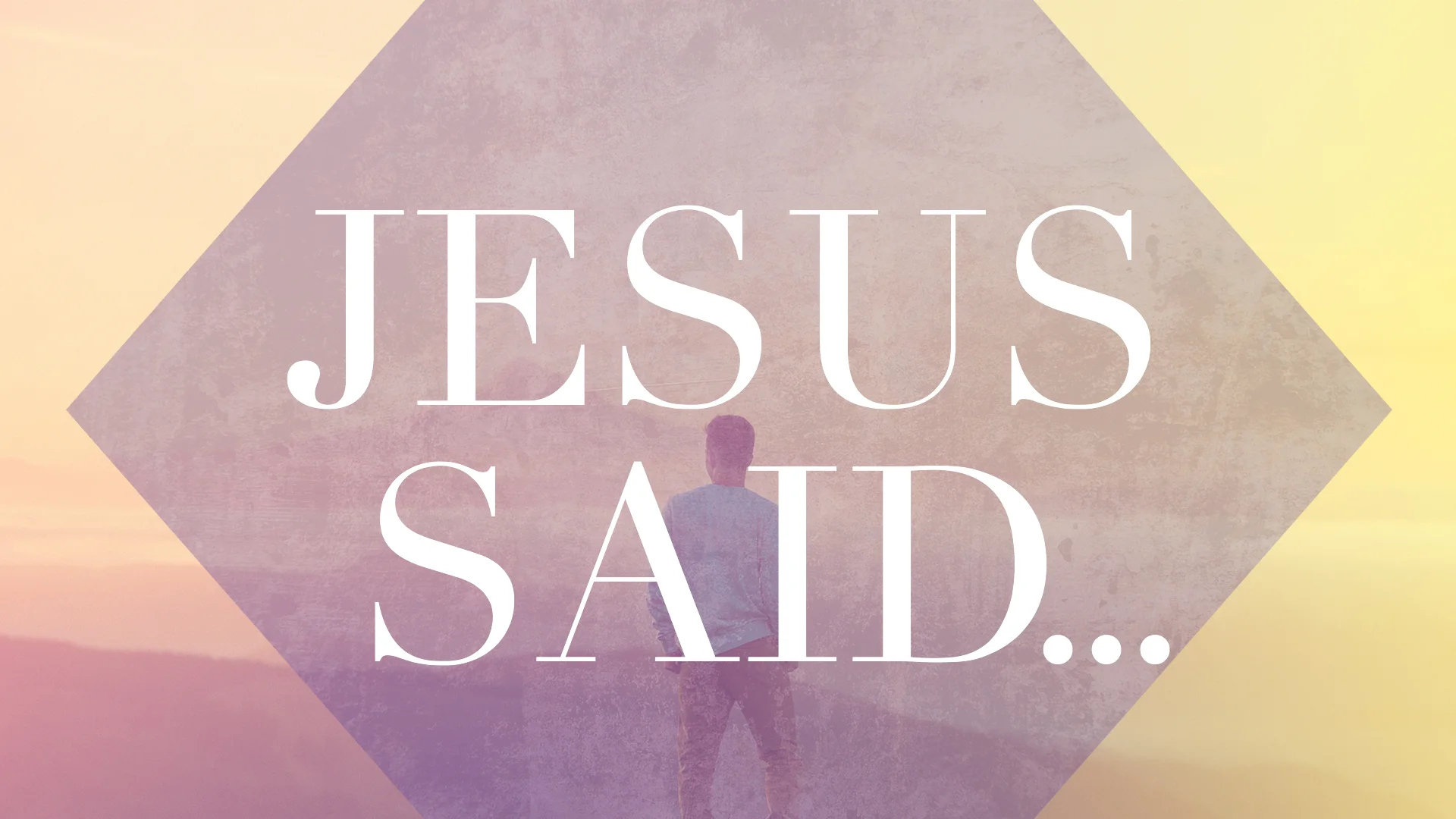 JESUS SAID.jpg
