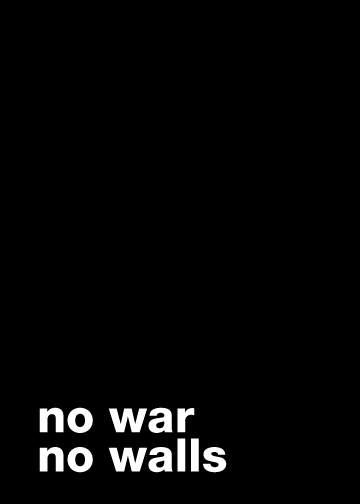 NO WAR | NO WALLS  by weart2.com