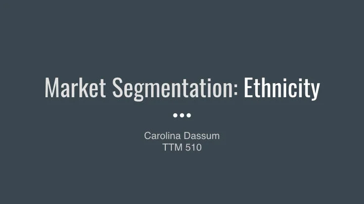 Market Segmentation_ Ethnicity 2.001.jpeg