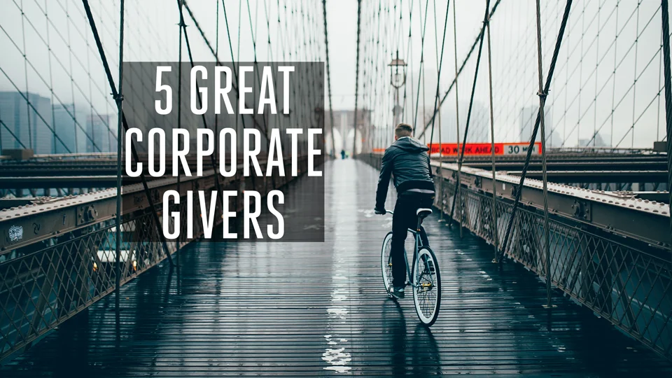 5 Great Corporate Givers