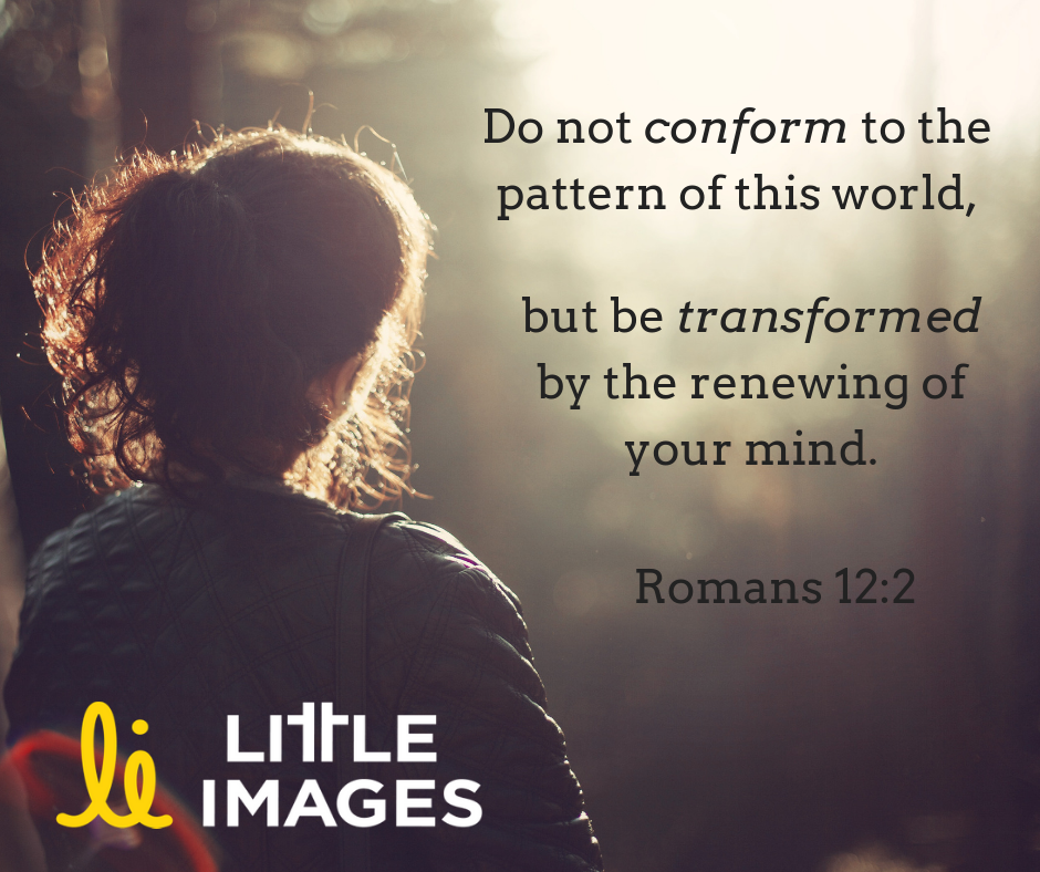  Image: Silhouette of back of woman’s head, looking into the forest. Text: “‘Do not conform to the pattern of this world, but be transformed by the renewing of your mind.’ - Romans 12:2” 
