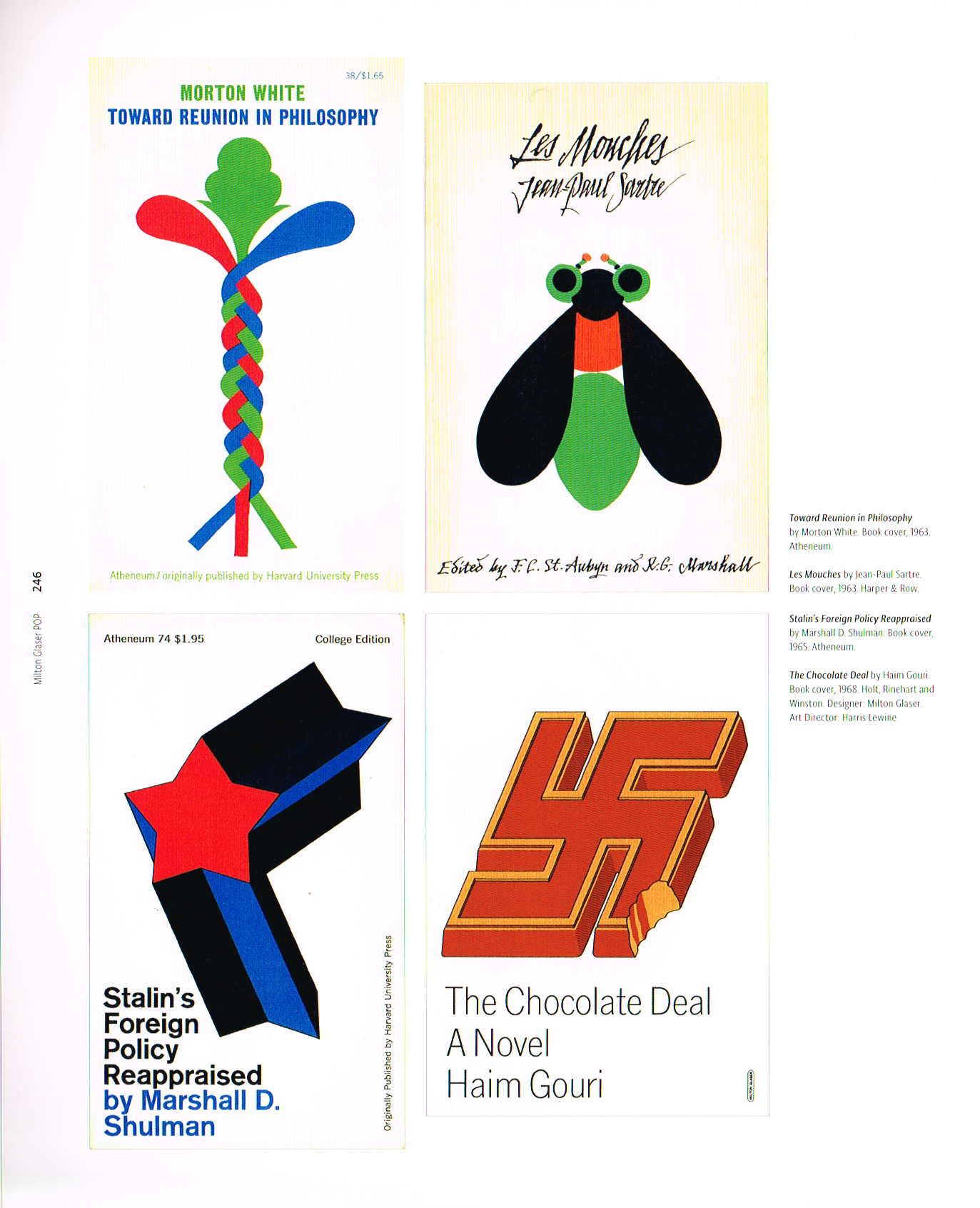 pop milton glaser,the art of milton glaser,towards reunion in philosphy morton white 1963,les mouches jean paul sartre 1963,stalins foreign policy reappraised marchall d shulman 1965,the chocolate deal haim gouri 1968