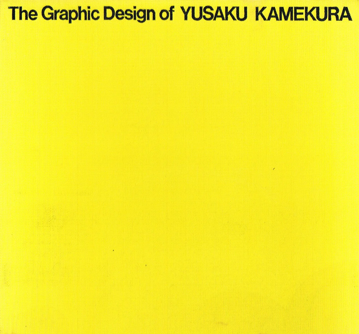 The Graphic Design of Yusaku Kamekura ,yusaku kamekura art