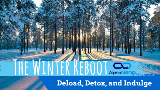 The Winter Reboot: Deload, Detox, and Indulge