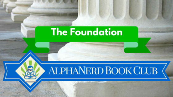 AlphaNerd Book Club - The Foundation
