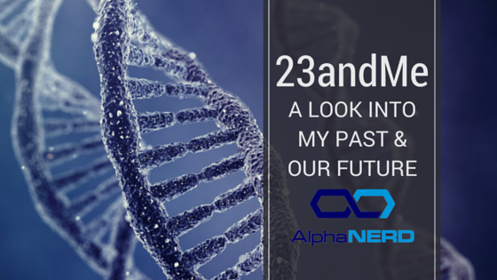 23andMe: A Look Into My Past and Our Future