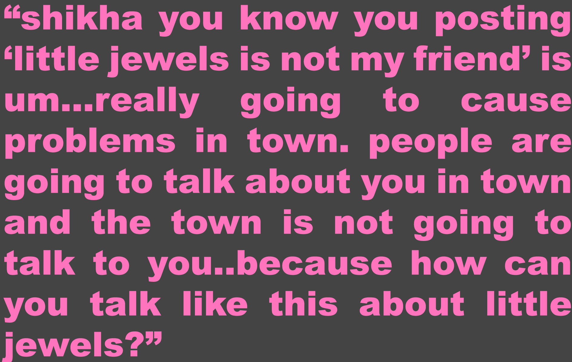 shikhanoonedoesthistolittlejewels.png