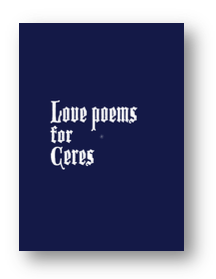 Love Poems for Ceres - Alex Turgeon