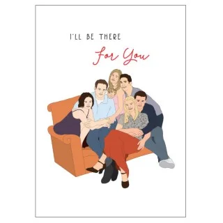 Friends There For You