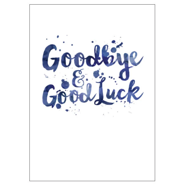 Goodbye and Goodluck
