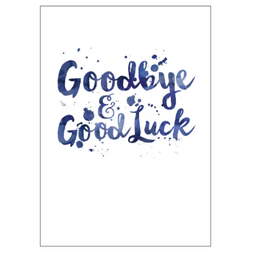 Goodbye and Goodluck
