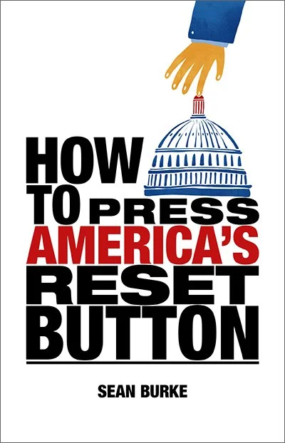 Sean-Burke-HowToPressAmericasResetButton-Final1-lores.jpg