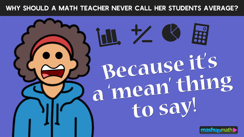 11 Super Cute and Funny Math Jokes and Puns for Students — Mashup Math