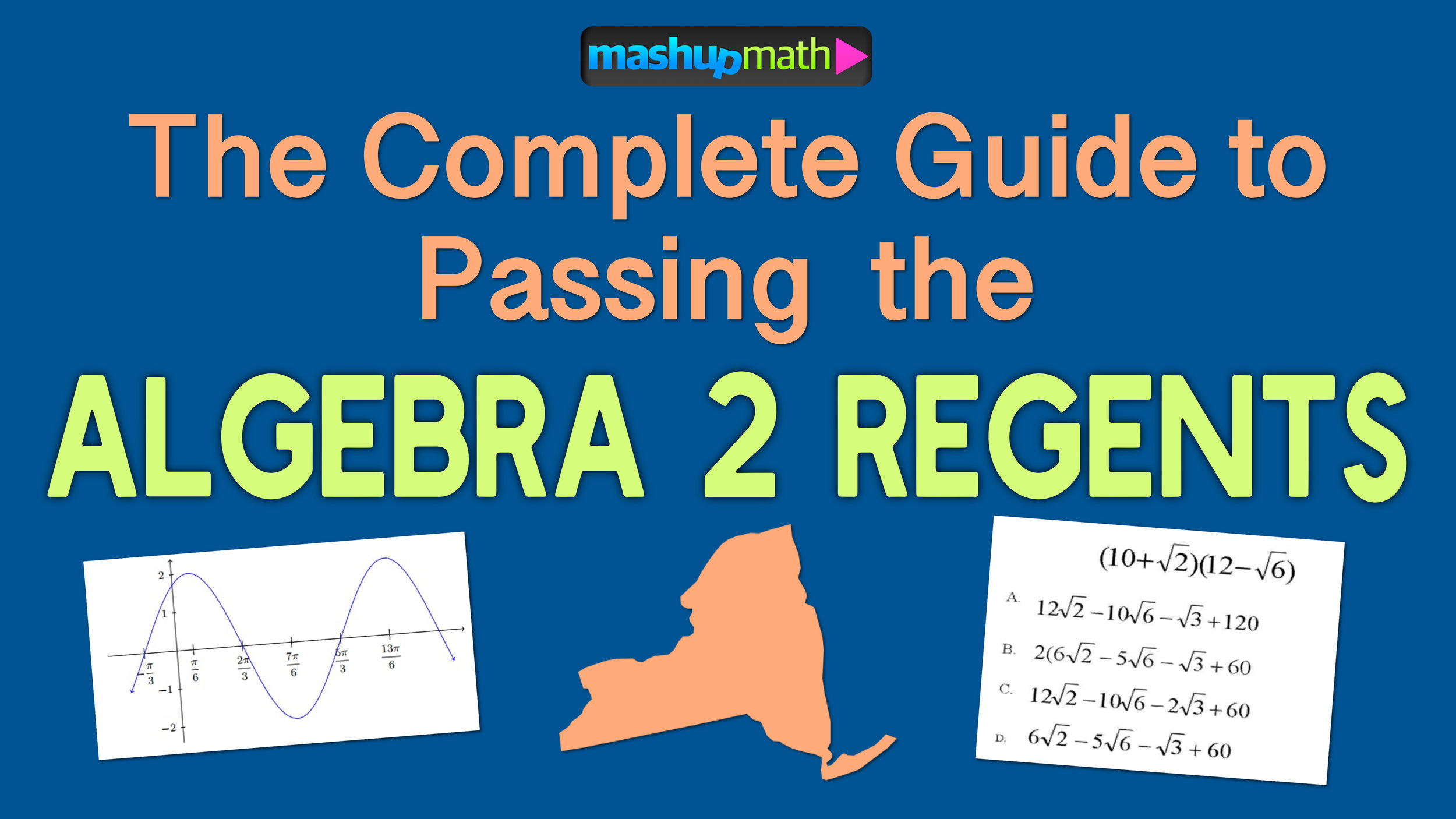 The Ultimate Guide to Passing the Algebra 2 Regents Exam — Mashup Math