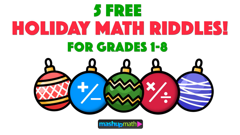 5 fun christmas math riddles and brain teasers for grades 1 8 mashup math
