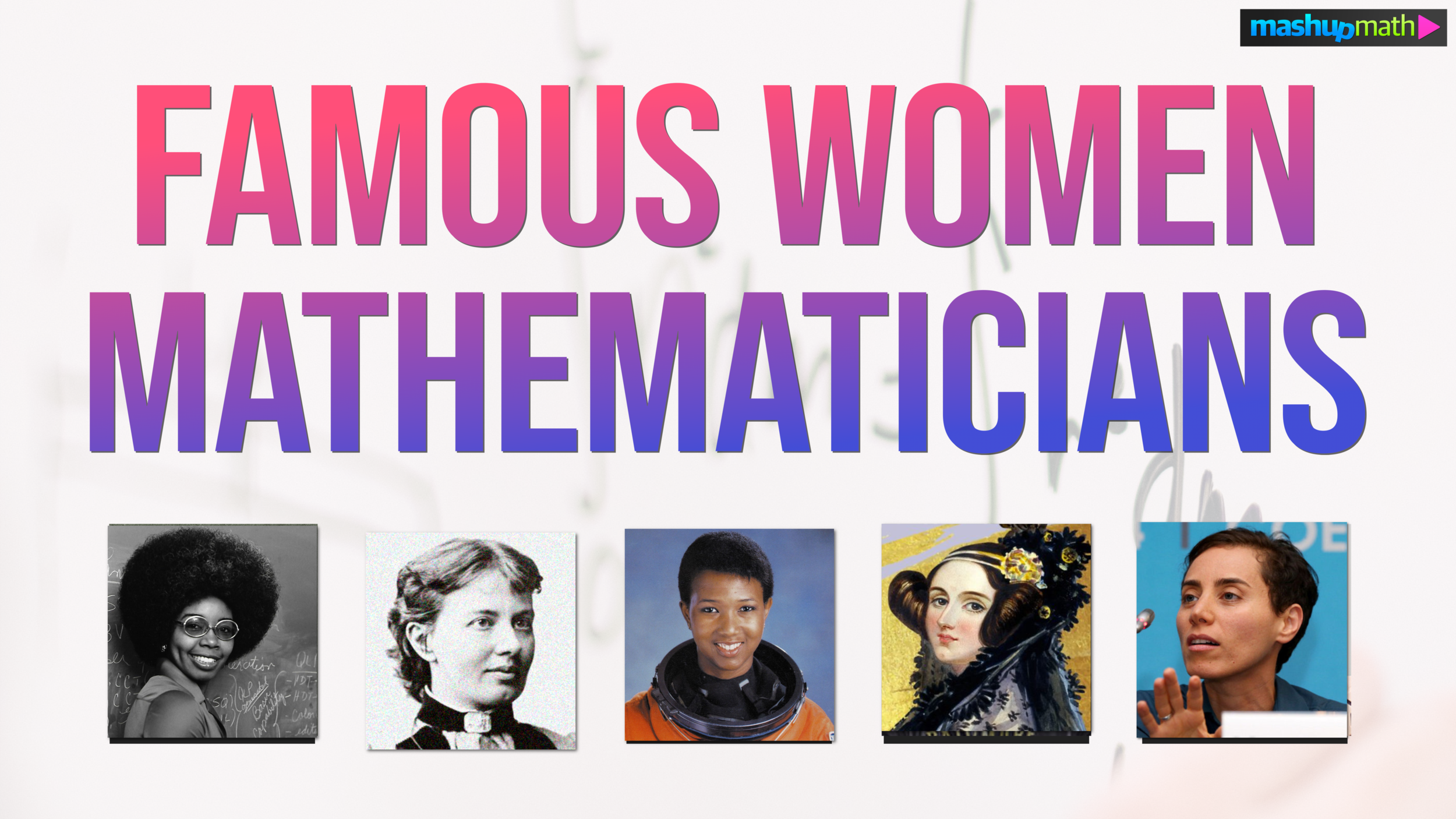 11 Famous Women Mathematicians and Their Incredible Contributions! — Mashup  Math