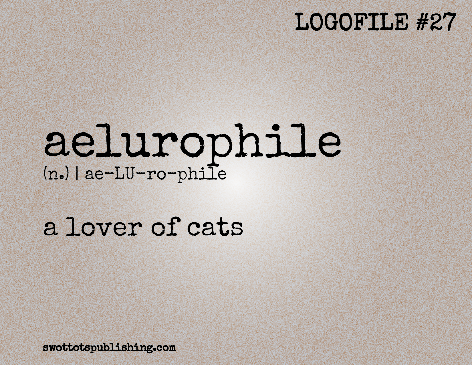STP Logofile #27 | aelurophile (n.)