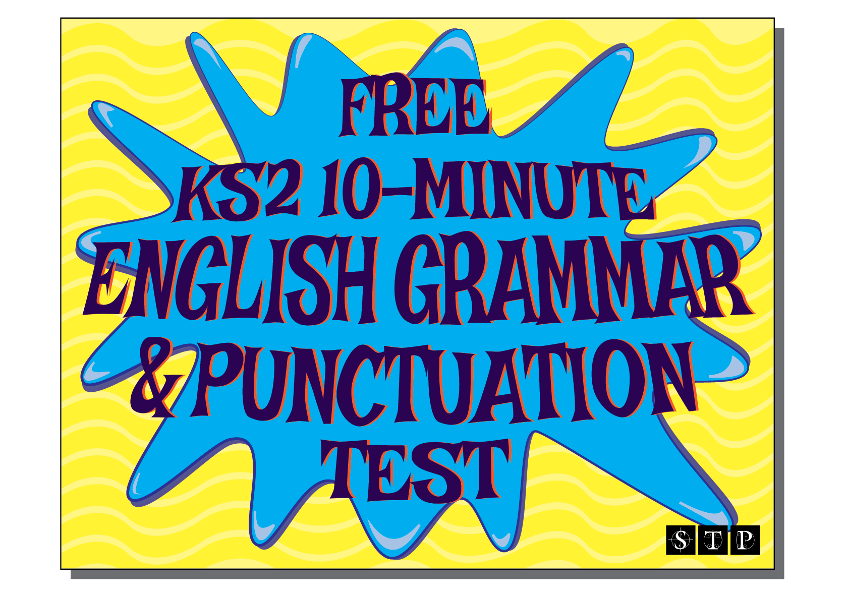 Free KS2 10-Minute English Grammar &amp; Punctuation Test from STP Books