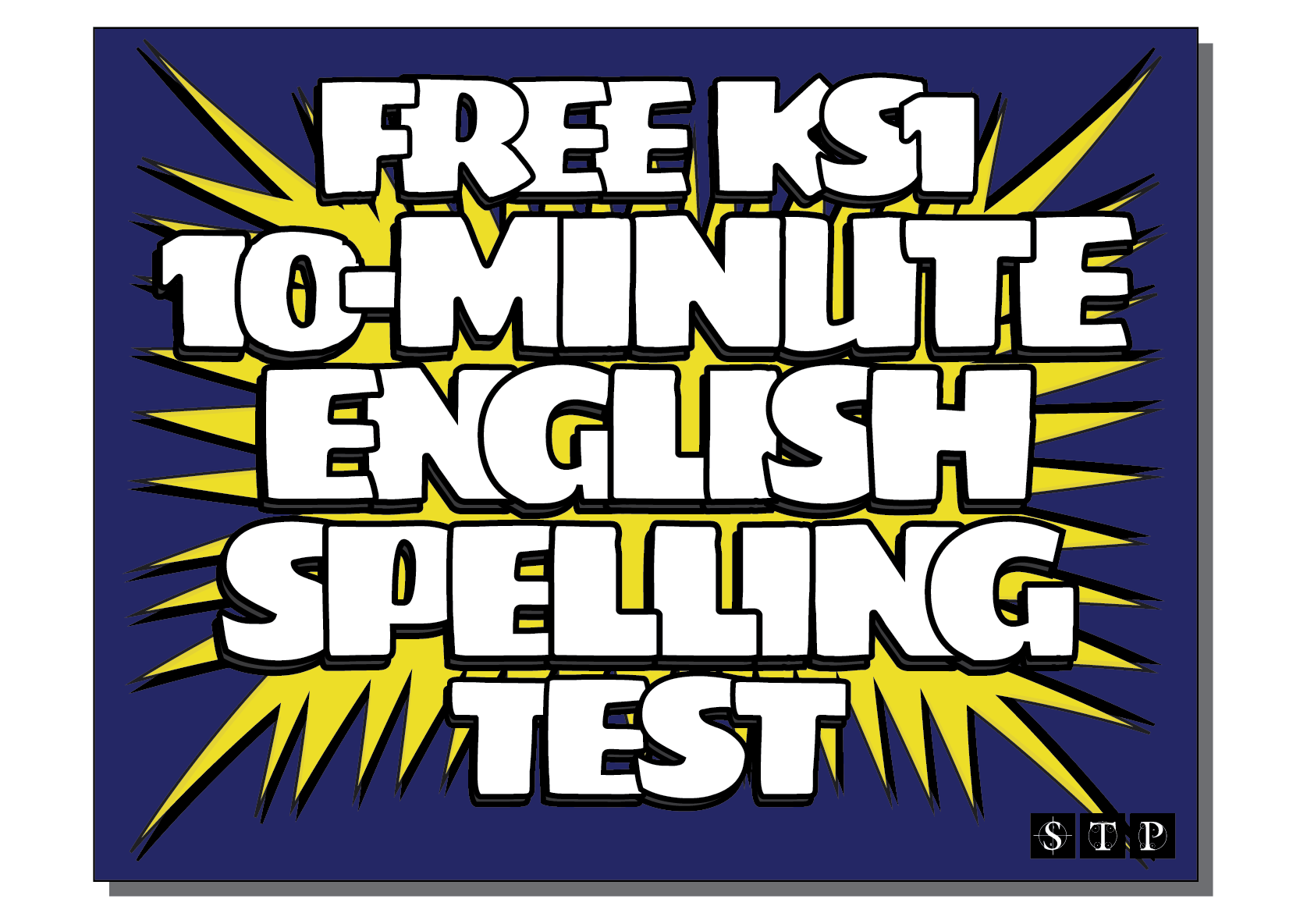 Free KS1 10-Minute English Spelling Test from STP Books