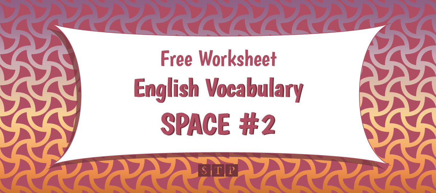 Free English Worksheet Vocabulary Space Exercise Answers 02 STP Books Preview.png